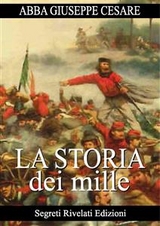 La Storia dei Mille - Abba Giuseppe Cesare