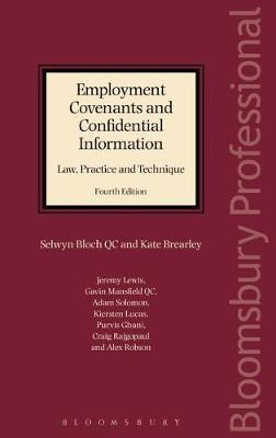 Employment Covenants and Confidential Information: Law, Practice and Technique - Kate Brearley, Selwyn Bloch QC