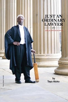 Just an Ordinary Lawyer - Tayo Aluko