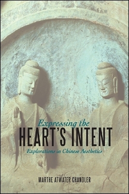 Expressing the Heart's Intent - Marthe Atwater Chandler