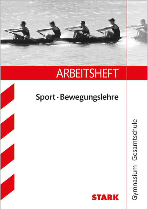 Arbeitsheft Gymnasium - Sport - Bewegungslehre - Ulrich Ruckdäschel