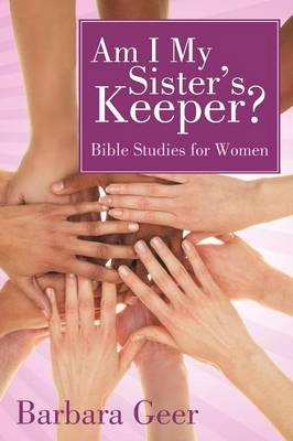 Am I My Sister's Keeper? - Barbara Geer