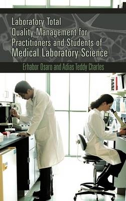 Laboratory Total Quality Management for Practitioners and Students of Medical Laboratory Science - Dr Erhabor Osaro, Adias Teddy Charles