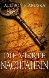 Die vierte Nachfahrin -  Allison Maruska