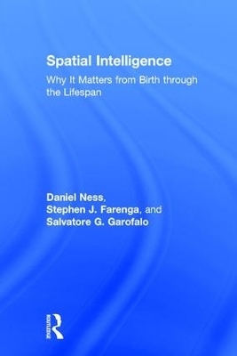 Spatial Intelligence - Daniel Ness, Stephen J. Farenga, Salvatore G. Garofalo