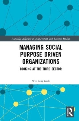 Managing Social Purpose Driven Organizations - Wee Beng Geok