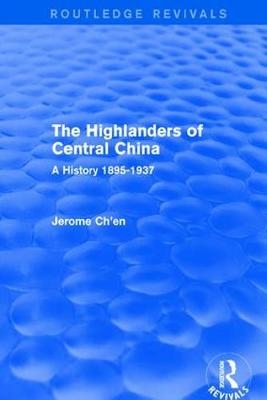 The Highlanders of Central Asia: A History, 1937-1985 - Jerome Ch'en