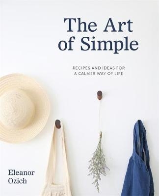 The Art of Simple - Eleanor Ozich