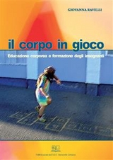 Il corpo in gioco - Giovanna Ravelli