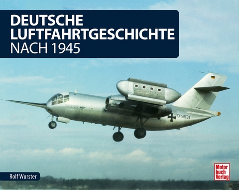 Deutsche Luftfahrtgeschichte - Rolf Wurster