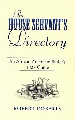 The House Servant's Directory - Mike Ashley, Robert Roberts