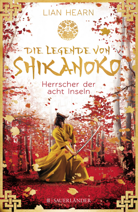 Die Legende von Shikanoko – Herrscher der acht Inseln - Lian Hearn