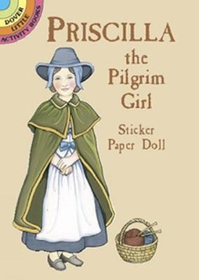 Priscilla the Pilgrim Girl Sticker Paper Doll - Marty Noble