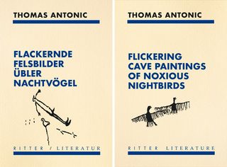 Flackernde Felsbilder übler Nachtvögel / Flickering cave paintings of noxious nightbirds - Thomas Antonic