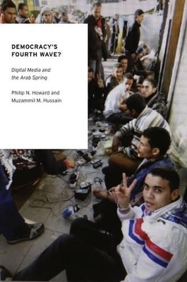 Democracy's Fourth Wave? - Philip N. Howard, Muzammil M. Hussain