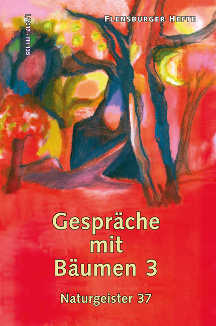 Gespräche mit Bäumen 3 - Wolfgang Weirauch, Verena Staël von Holstein