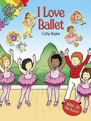 I Love Ballet - Cathy Beylon