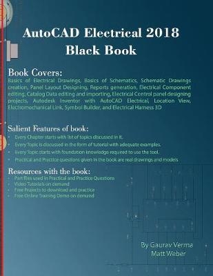 AutoCAD Electrical 2018 Black Book - Gaurav Verma, Matt Weber