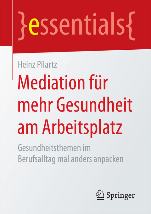 Mediation für mehr Gesundheit am Arbeitsplatz - Heinz Pilartz