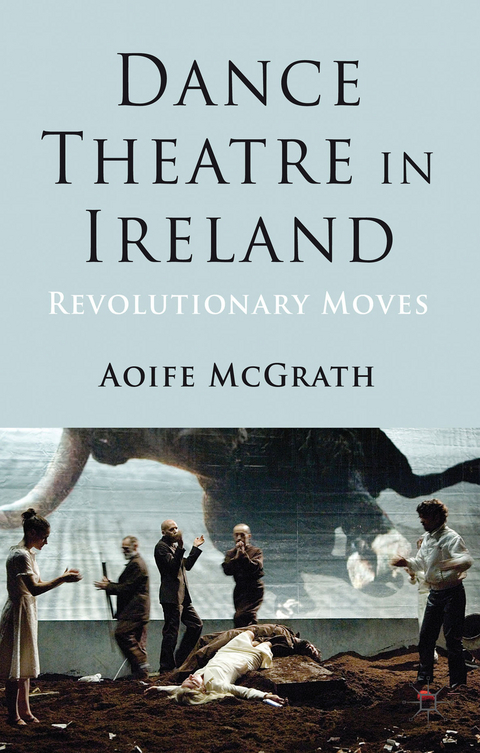 Dance Theatre in Ireland - A. McGrath