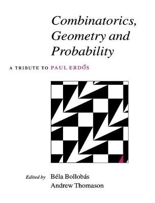 Combinatorics, Geometry and Probability - 