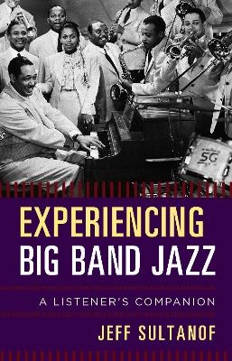 Experiencing Big Band Jazz - Jeff Sultanof