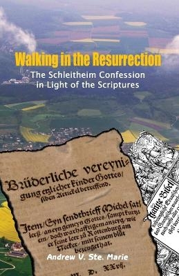 Walking in the Resurrection - Andrew V Ste Marie