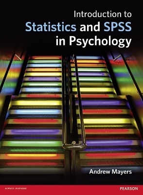 Introduction to Statistics and SPSS in Psychology - Andrew Mayers