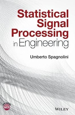 Statistical Signal Processing in Engineering - Umberto Spagnolini