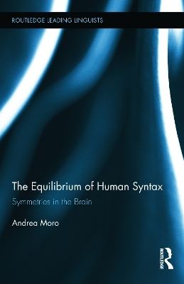 The Equilibrium of Human Syntax - Andrea Moro