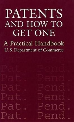 Patents and How to Get One - U.S. Department Of Commerce