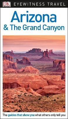 DK Eyewitness Arizona and the Grand Canyon -  DK Eyewitness