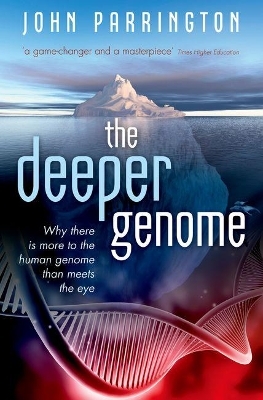 The Deeper Genome - John Parrington