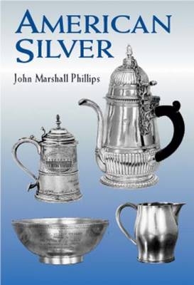 American Silver - John Marshall Phillips