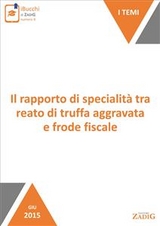 Il rapporto di specialità tra reato di truffa aggravata e frode fiscale - Paolo Pio