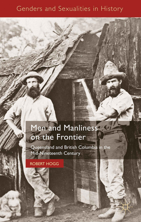 Men and Manliness on the Frontier - R. Hogg