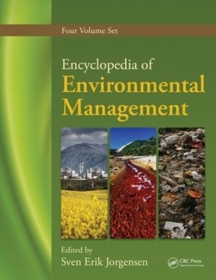 Encyclopedia of Environmental Management, Four Volume Set - 
