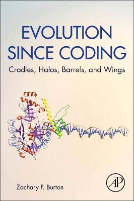 Evolution since Coding - Zachary F. Burton