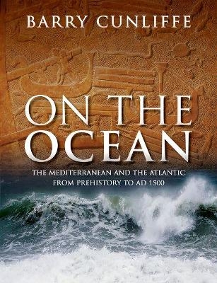 On the Ocean - Sir Barry Cunliffe