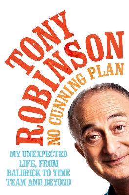 No Cunning Plan - Sir Tony Robinson