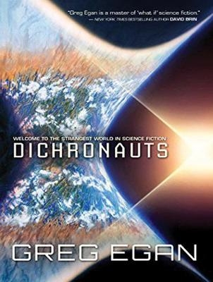 Dichronauts - Greg Egan