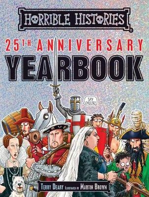 Horrible Histories 25th Anniversary Yearbook - Terry Deary