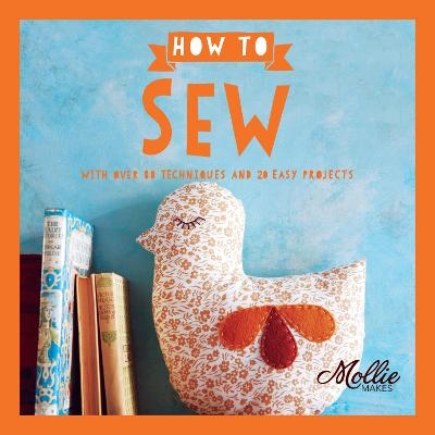 How to Sew -  Mollie Makes