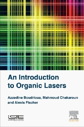 An Introduction to Organic Lasers - Azzedine Boudrioua, Mahmoud Chakaroun, Alexis Fischer