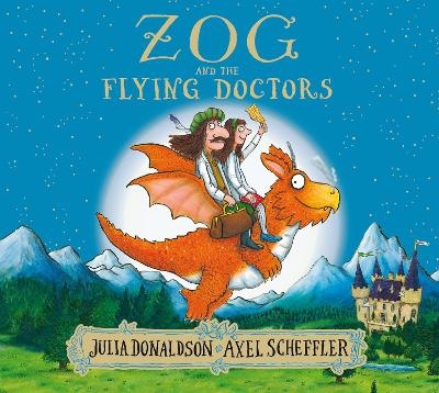 Zog and the Flying Doctors - Julia Donaldson