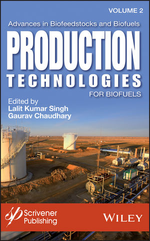 Advances in Biofeedstocks and Biofuels, Production Technologies for Biofuels - 