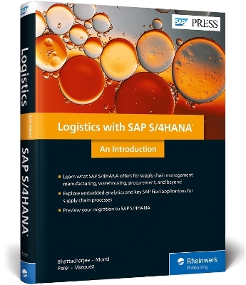 Logistics with SAP S/4HANA - Deb Bhattacharjee, Eric Monti, Steven Perel, Guillermo Vazquez