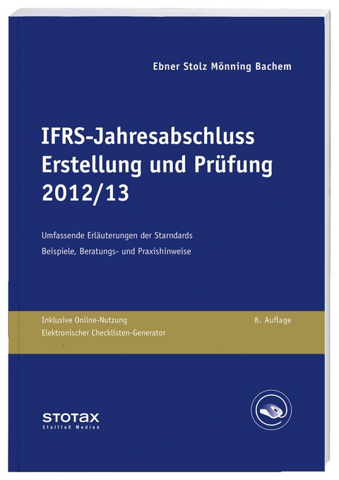 IFRS-Jahresabschluss - Erstellung und Prüfung 2012/13 - Werner Holzmayer, Ursula Ley, Werner Metzen