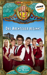 Hotel 13 - Band 1: Das Abenteuer beginnt -  Hotel 13