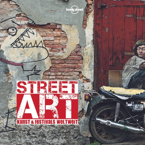 Lonely Planet Bildband Street Art - Lonely Planet